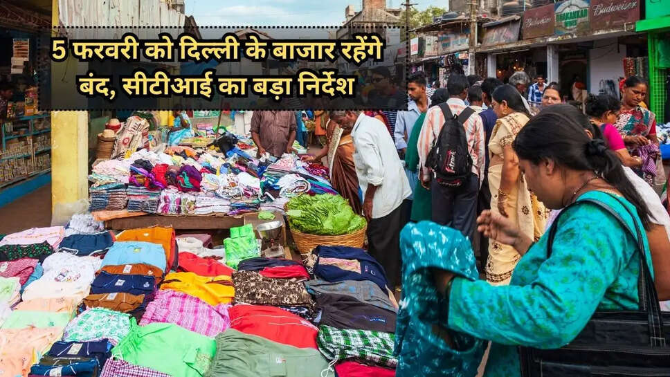 700 delhi markets closed 5 february, delhi elections 2025